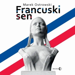 audiobook Francuski sen - Marek Ostrowski