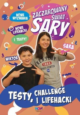 Zaczarowany Świat Sary. Testy, challenge i lifehac - Sara Żyracka, Julia Żyracka