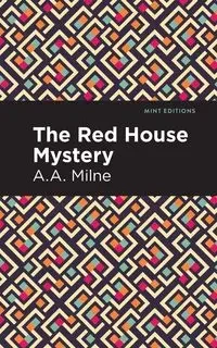 The Red House Mystery - Milne A. A.