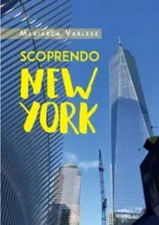 Scoprendo New York - Varlese Mariarca