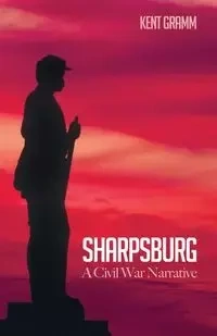 Sharpsburg - Kent Gramm