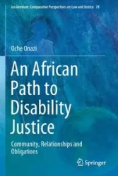 An African Path to Disability Justice - Onazi Oche