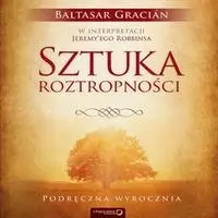 audiobook Sztuka roztropności. Podręczna wyrocznia - Baltasar Gracián