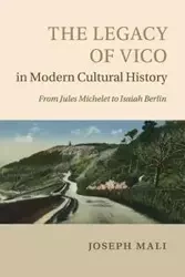 The Legacy of Vico in Modern Cultural History - Joseph Mali