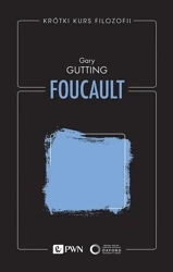 Foucault. Krótki kurs filozofii - Gary Gutting