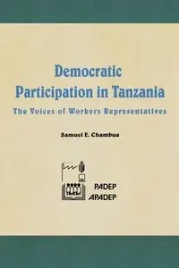 Democratic Participation in Tanzania - Samuel E. Chambua