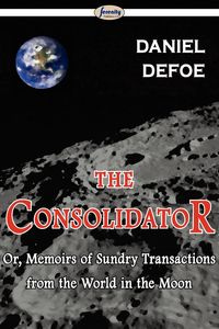 The Consolidator - Daniel Defoe