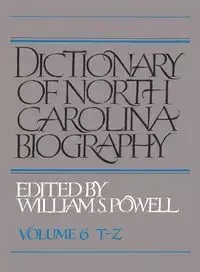 Dictionary of North Carolina Biography - William S. Powell