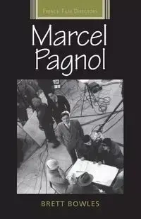 Marcel Pagnol - Brett Bowles