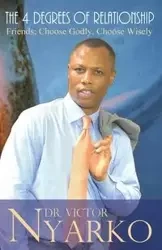 THE 4 DEGREES OF RELATIONSHIP - VICTOR T. NYARKO DR.
