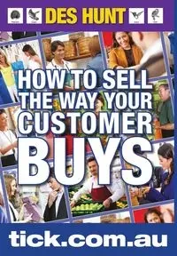 How To Sell The Way Your Customer Buys - Hunt Des