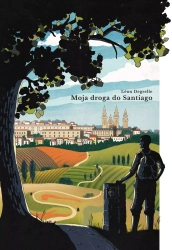 Moja droga do Santiago - Leon Degrelle