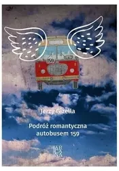 Podróż romantyczna autobusem 159 - Jerzy Gizella