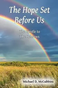 The Hope Set Before Us - Michael McCubbins D