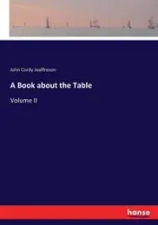A Book about the Table - John Jeaffreson Cordy