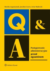 Postępowanie administracyjne. Przed egzaminem - Monika Augustyniak, Jarosław Czerw, Artur Mudrecki