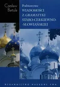Podstawowe wiadomości z gramatyki staro-cerkiewno-słowiańskiej - Bartula Czesław