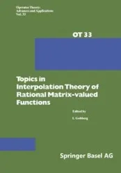 Topics in Interpolation Theory of Rational Matrix-Valued Functions - Gohberg I.