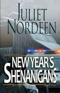 New Year's Shenanigans - Juliet Nordeen