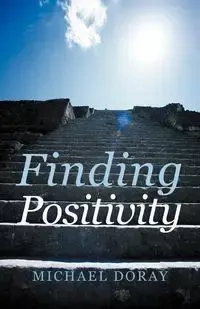 Finding Positivity - Michael Doray