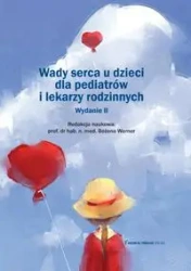 Wady serca dla pediatrów i lekarzy rodzinnych - Werner Bożena