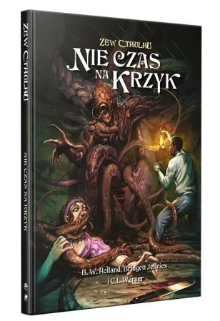 Zew Cthulhu: Nie czas na krzyk BLACK MONK - Bridgett Jeffries, Werner C.L, Holland B. W.