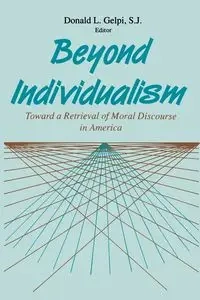 Beyond Individualism - Gelpi Donald L.