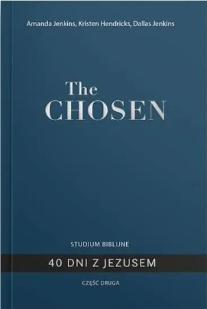 The Chosen 40 dni z Jezusem cz.2 - Amanda Jenkins, Kristen Hendricks, Dallas Jenkins