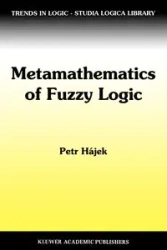 Metamathematics of Fuzzy Logic - Hajek Petr