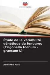 Étude de la variabilité génétique du fenugrec (Trigonella foenum - graecum L) - Naik Abhishek