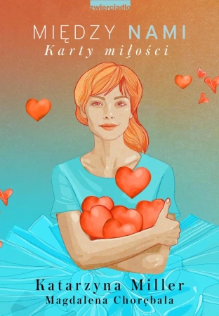 Między nami. Karty miłości - Katarzyna Miller, Magdalena Chorębała