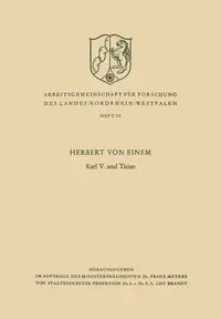 Karl V. Und Tizian - Von Herbert Einem