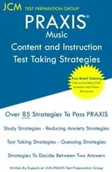 PRAXIS Music Content and Instruction Test Taking Strategies - Test Preparation Group JCM-PRAXIS