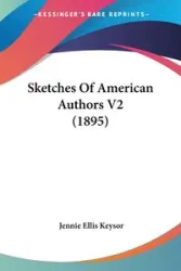 Sketches Of American Authors V2 (1895) - Jennie Ellis Keysor