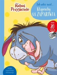 Jak widzę świat... Kłapouchy się zamartwia - praca zbiorowa