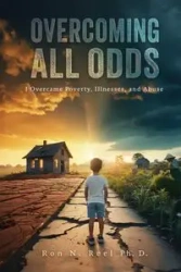 Overcoming All Odds - Ron Reel