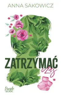 Zatrzymać czas DL - Anna Sakowicz