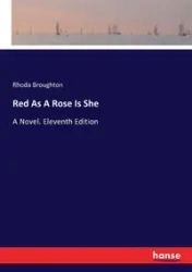 Red As A Rose Is She - Rhoda Broughton