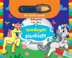 Odkrywaj kolory z wodnym pisakiem Jednorożce - praca zbiorowa