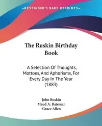The Ruskin Birthday Book - John Ruskin