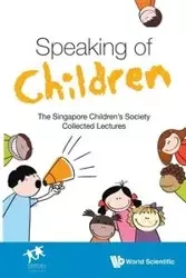 SPEAKING OF CHILDREN - SINGAPORE CHILDREN'S SOCIETY