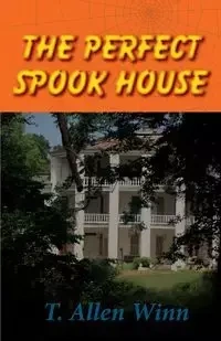 The Perfect Spook House - Allen Winn T.