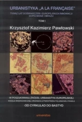 Urbanistyka la franaise - Krzysztof Kazimierz Pawłowski