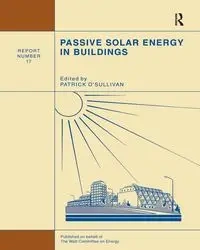 Passive Solar Energy in Buildings - O'Sullivan P.