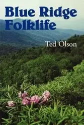 Blue Ridge Folklife - Ted Olson