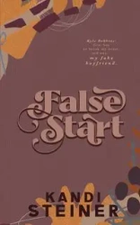 False Start - Kandi Steiner