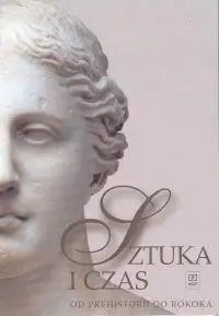 Sztuka i czas Od prehistorii do rokoka miękka WSIP - Barbara Osińska