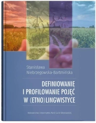 Definiowanie i profilowanie pojęć w... - Stanisława Niebrzegowska-Bartmińska