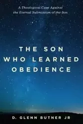 The Son Who Learned Obedience - Glenn Jr. Butner D.