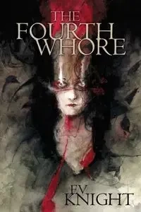 The Fourth Whore - Knight EV